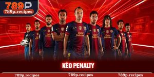 Kèo Penalty Tại 789P – Chinh Phục Thử Thách 11 Mét